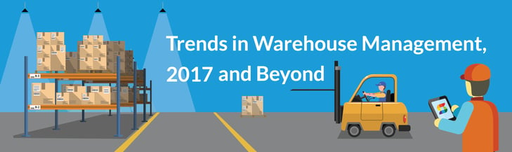 trends-in-warehouse-management-2017-and-beyond-1.jpg