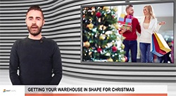 VIDEO: Getting your warehouse in shape for Christmas